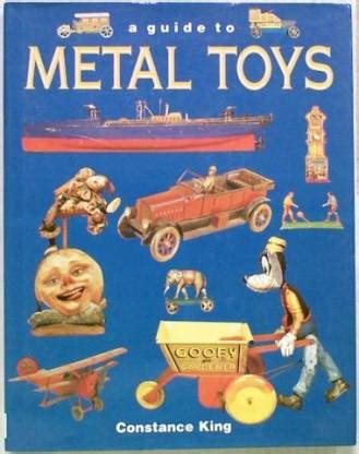 A GUIDE TO METAL TOYS: Buy A GUIDE TO METAL TOYS by CONSTANCE KING at ...