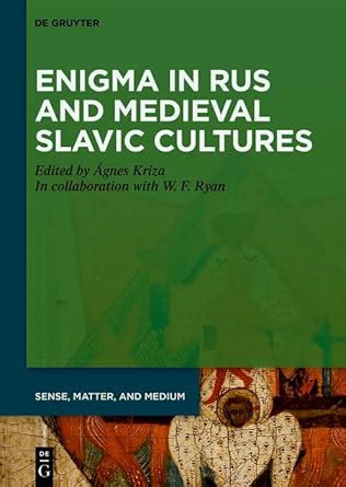 Enigma in Rus and Medieval Slavic Cultures (Sense, Matter, and Medium ...