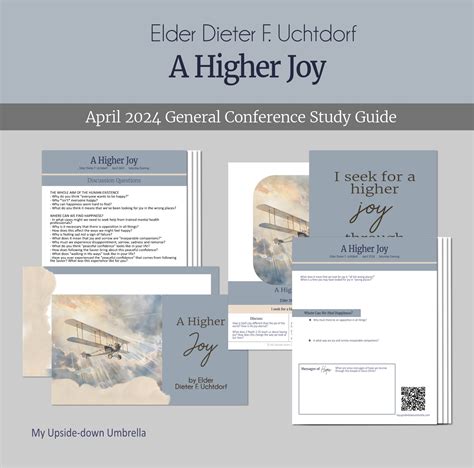 A Higher Joy - Elder Dieter F. Uchtdorf - April 2024 – My Upside Down ...