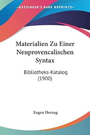 Materialien Zu Einer Neuprovencalischen Syntax: Bibliotheks-Katalog ...
