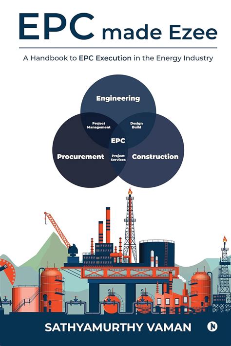 EPC made Ezee : A Handbook to EPC Execution in the Energy Industry ...