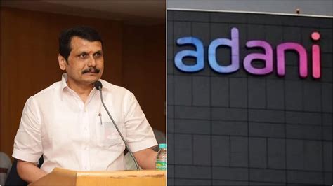 Adani US Indictment: Tamil Nadu Electricity Minister V Senthilbalaji ...