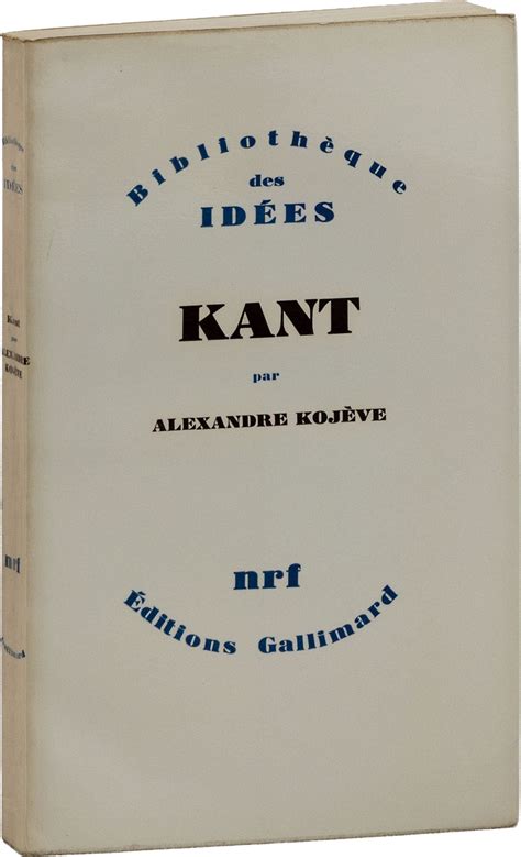 Kant Series Title: Bibliothèque des Idées | KANT, Alexandre KOJÉVE ...
