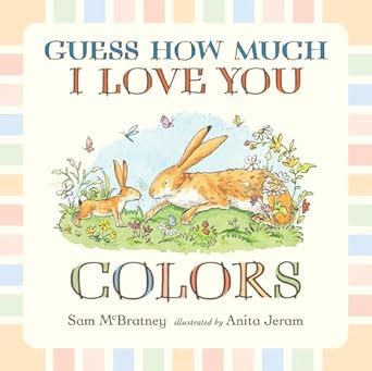 Guess How Much I Love You: Colors : McBratney, Sam, Jeram, Anita ...