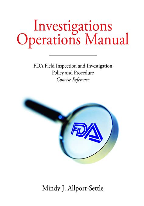 Investigations Operations Manual: FDA Field Inspection and ...
