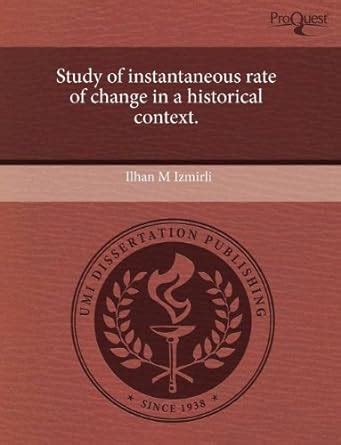 Buy Study of Instantaneous Rate of Change in a Historical Context Book ...