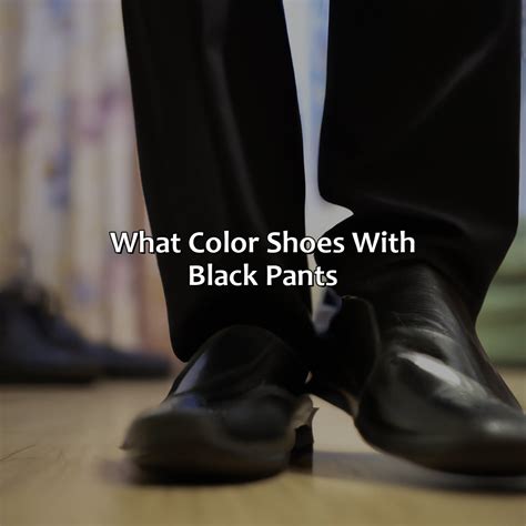 What Color Shoes With Black Pants - colorscombo.com
