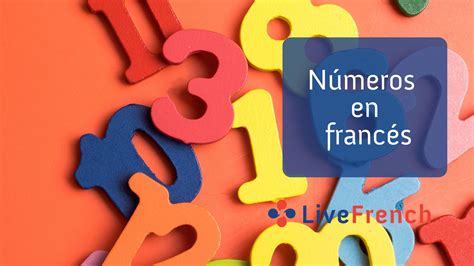 Números en francés - Live-French.net