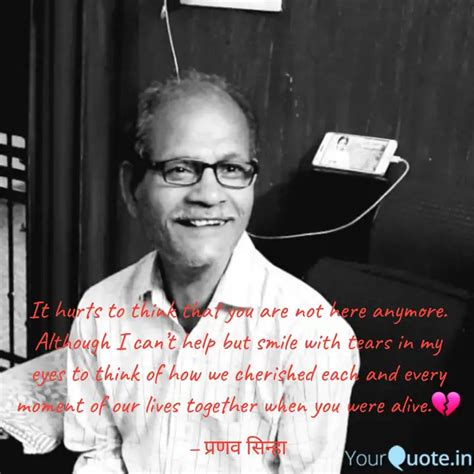 It hurts to think that yo... | Quotes & Writings by Pranav Sinha ...