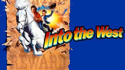 Into the West Movie (1993) | Release Date, Cast, Trailer, Songs ...