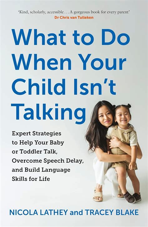 What to Do When Your Child Isn’t Talking: Expert Strategies to Help ...