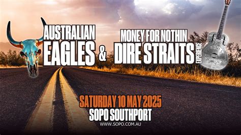 Australian Eagles Show & Money For Nothin: Dire Straits Experience ...