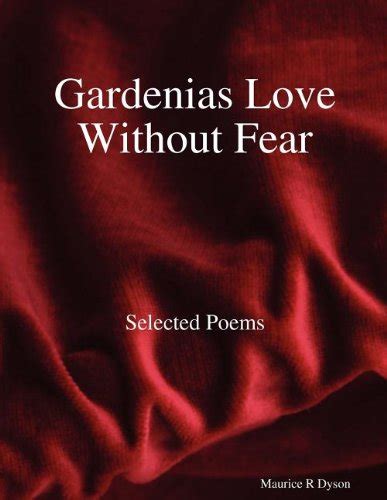 Buy Gardenias Love Without Fear: Selected Poems Book Online at Low ...