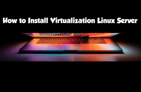 Image result for Linux Server Virtualization