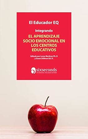 El Educador EQ: Integrando el Aprendizaje Socio Emocional en los ...