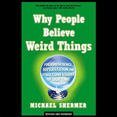 Why People Believe Weird Things (Audio Download): Michael Shermer ...
