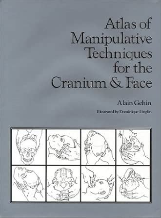 Buy Atlas of Manipulative Techniques for the Cranium and Face Book ...