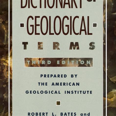 Dictionary of Geological Terms: Third Edition (Rocks, Minerals and ...