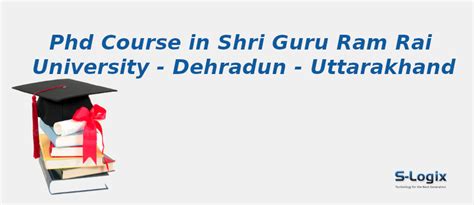 Shri Guru Ram Rai University | PhD Computer Science | S-Logix