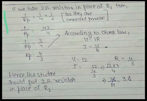 student has two resistors 2 Ω and 3 Ω. He has to put one of them in ...