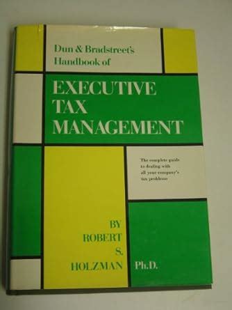Buy Dun & Bradstreet's Handbook of Executive Tax Management Book Online ...
