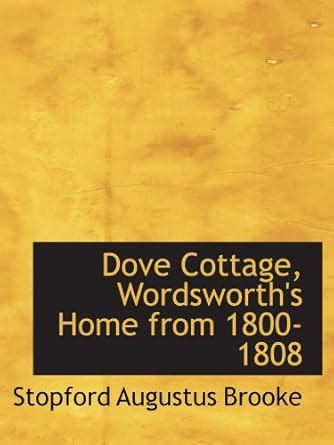 Dove Cottage, Wordsworth's Home from 1800-1808 : Amazon.in: Books