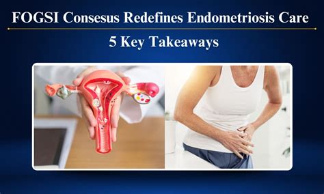 FOGSI Expert Consensus Review Redefines Landscape of Endometriosis ...