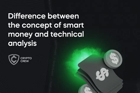 How does the concept of smart money differ from technical analysis