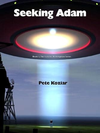 Seeking Adam (Galactic Redemption Book 1) eBook : Koziar, Pete: Amazon ...