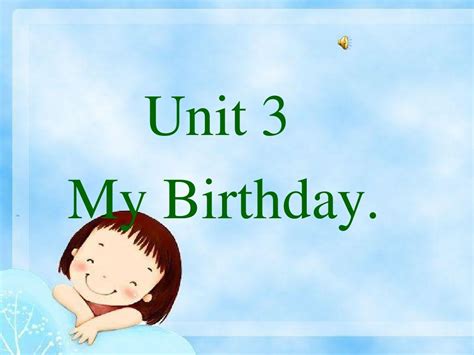 Unit3 My Birthday-Part A_word文档在线阅读与下载_无忧文档