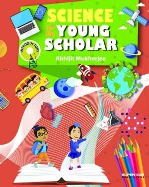 Amazon.in: Buy Science For The Young Scholar - Introductory Book Online ...