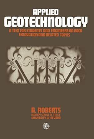 Applied Geotechnology: A Text for Students and Engineers on Rock ...