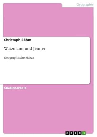 Buy Watzmann und Jenner: Geographische Skizze Book Online at Low Prices ...