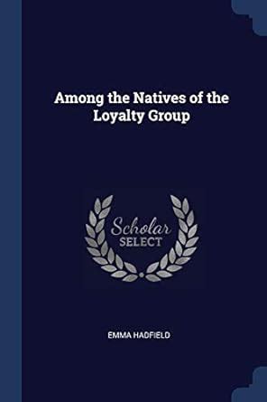 Buy Among the Natives of the Loyalty Group Book Online at Low Prices in ...
