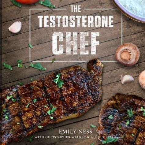 Buy The Testosterone Chef: Easy & Delicious Meals Designed To Support ...