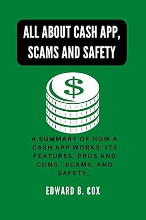 ALL ABOUT CASH APP, SCAMS AND SAFETY : A summary of how a cash app ...