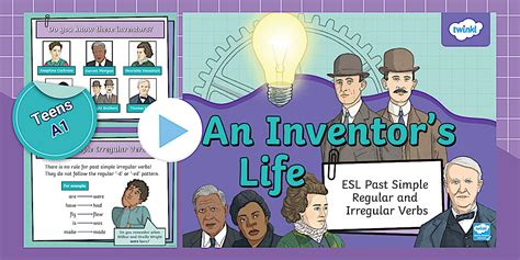 ESL An Inventor's Life Past Simple Regular and Irregular