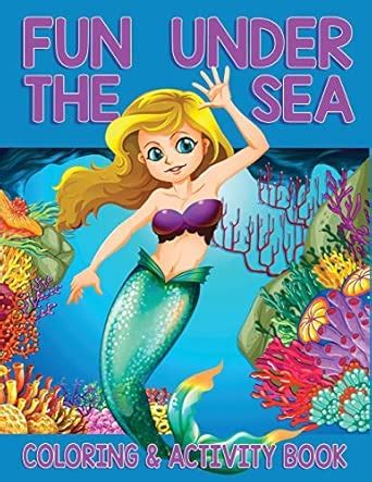 Fun Under The Sea: Coloring & Activity Book : DeWitt, K L: Amazon.in ...