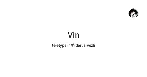 Vin — Teletype