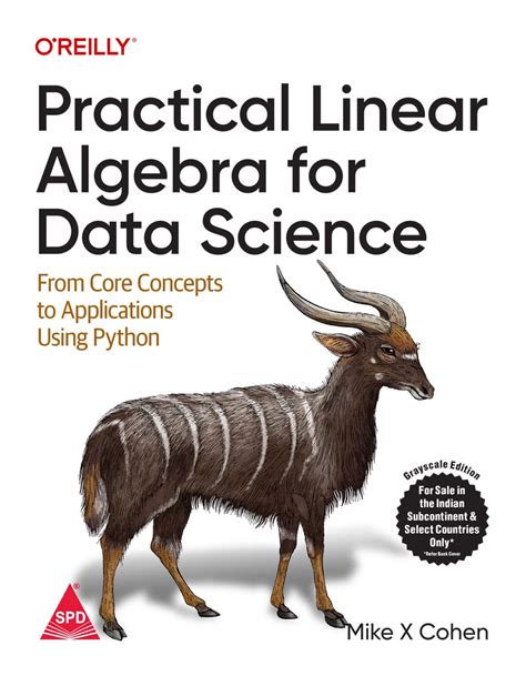 Practical Linear Algebra for Data Science: From Core Concepts to ...