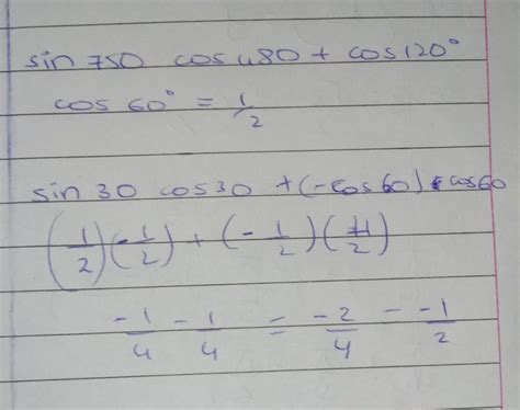 Prove that sin750°cos480°+cos120°cos60°=1/2 - Brainly.in