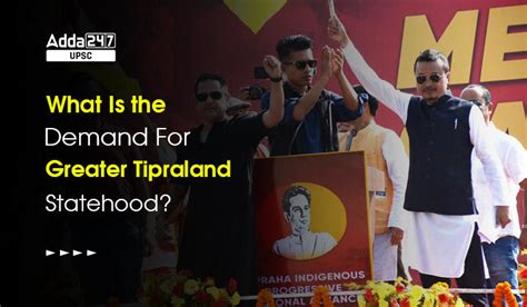 What Is the Demand For Greater Tipraland Statehood?