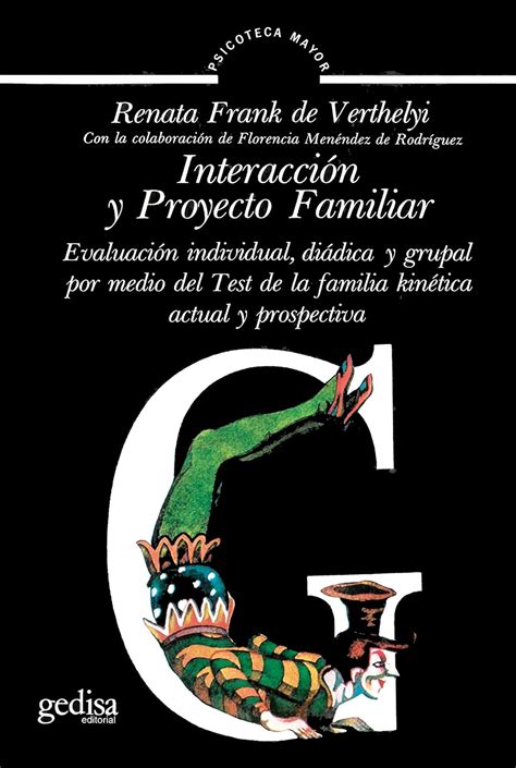 Interacción y proyecto familiar: Evaluación individual, diádica y ...