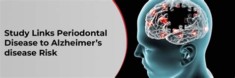 Study Links Periodontal Disease to Alzheimer’s disease Risk