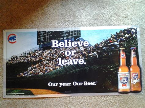 Old Style Beer Chicago Cubs 2005 "Believe or Leave" metal sign ...