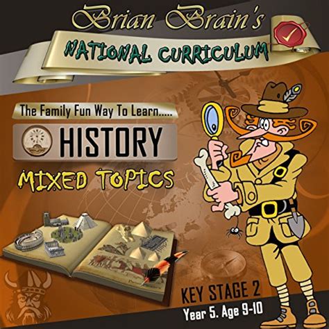 Brian Brain's National Curriculum KS2 Y5 History Mixed Topics (Audio ...