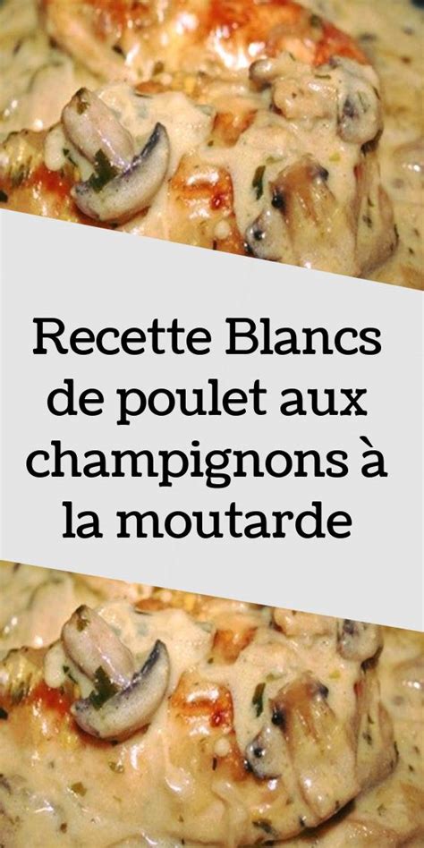 recette blancs de poulet aux champignons à la moutarde