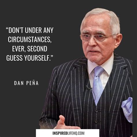 Dan Peña Quotes: Wise Words From The 50 Billion Dollar Man