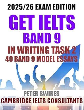 GET IELTS BAND 9 - In Writing Task 2 : 40 Band 9 Model Essays (IELTS ...