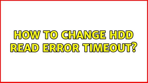 How to change hdd read error timeout? - YouTube